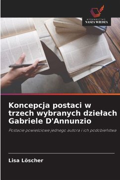 Cover Koncepcja postaci w trzech wybranych dzie¿ach Gabriele D'Annunzio