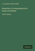 Despachos e Correspondencia do Duque de Palmella