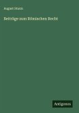 Beiträge zum Römischen Recht Beiträge zum Römischen Recht