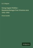 Georg August Wallins - Reseanteckningar fran Orienten aren 1843-1849