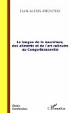 La langue de la nourriture des aliments et de l'art culinaire au Congo-Brazzaville La langue de la nourriture des aliments et de l'art culinaire au Congo-Brazzaville