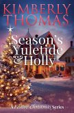 Season's Yuletide & Holly Season's Yuletide & Holly