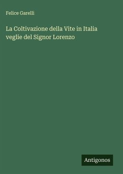 Cover La Coltivazione della Vite in Italia veglie del Signor Lorenzo