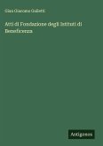 Atti di Fondazione degli Istituti di Beneficenza
