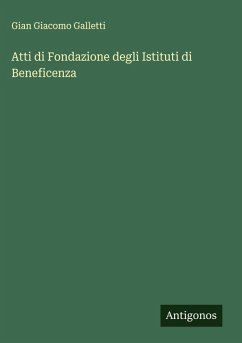 Cover Atti di Fondazione degli Istituti di Beneficenza