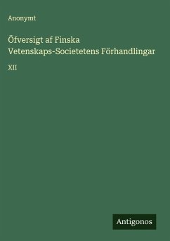 Öfversigt af Finska Vetenskaps-Societetens Förhandlingar - Anonymt
