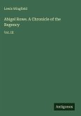 Abigel Rowe. A Chronicle of the Regency Abigel Rowe. A Chronicle of the Regency