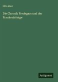 Die Chronik Fredegars und der Frankenkönige