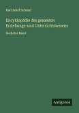 Encyklopädie des gesamten Erziehungs-und Unterrichtswesens Encyklopädie des gesamten Erziehungs-und Unterrichtswesens