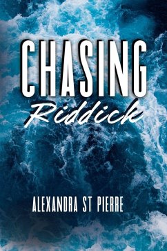 Chasing Riddick - St Pierre, Alexandra