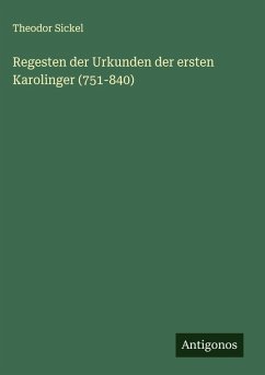 Cover Regesten der Urkunden der ersten Karolinger (751-840)
