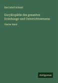 Encyklopädie des gesamten Erziehungs-und Unterrichtswesens Encyklopädie des gesamten Erziehungs-und Unterrichtswesens
