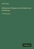 Reflexions Critiques sur la Poesie et sur la Peinture