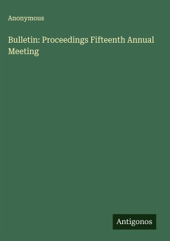 Bulletin: Proceedings Fifteenth Annual Meeting Cover Bulletin: Proceedings Fifteenth Annual Meeting