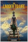 The Ladder to Life