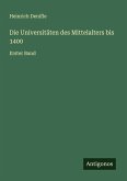Die Universitäten des Mittelalters bis 1400 Die Universitäten des Mittelalters bis 1400