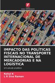 IMPACTO DAS POLÍTICAS FISCAIS NO TRANSPORTE INTERNACIONAL DE MERCADORIAS E NA LOGÍSTICA