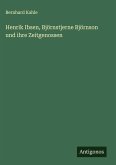 Henrik Ibsen, Björnstjerne Björnson und ihre Zeitgenossen