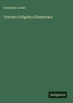 Cover Trattato d'Algebra Elementare