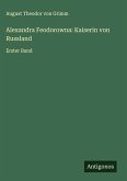 Alexandra Feodorowna: Kaiserin von Russland Alexandra Feodorowna: Kaiserin von Russland