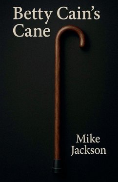 Betty Cain's Cane - Jackson, Mike