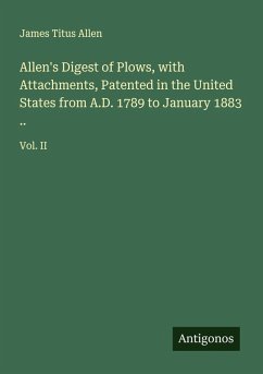 Cover Allen's Digest of Plows, with Attachments, Patented in the United States from A.D. 1789 to January 1883 ..