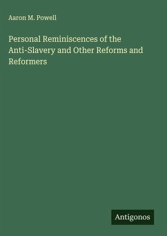 Personal Reminiscences of the Anti-Slavery and Other Reforms and Reformers Cover Personal Reminiscences of the Anti-Slavery and Other Reforms and Reformers