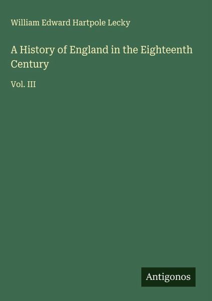 A History of England in the Eighteenth Century A History of England in the Eighteenth Century