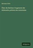 Über die Berliner Fragmente der Ath¿nai¿n politeia des Aristoteles