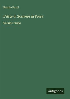 L'Arte di Scrivere in Prosa - Pucti, Basilio