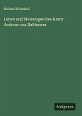 Leben und Meinungen des Herrn Andreas von Balthesser Leben und Meinungen des Herrn Andreas von Balthesser