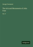 The Acts and Monuments of John Foxe The Acts and Monuments of John Foxe