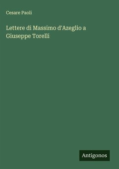 Cover Lettere di Massimo d'Azeglio a Giuseppe Torelli