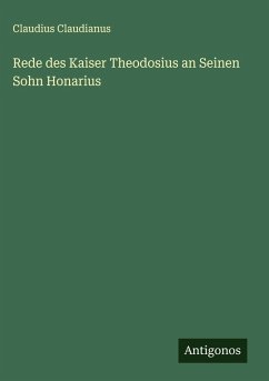 Cover Rede des Kaiser Theodosius an Seinen Sohn Honarius
