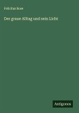 Der graue Alltag und sein Licht