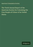 The Tenth Annual Report of the American Society for Colonizing the Free People of Colour of he United States