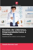 Escolas de Liderança, Empreendedorismo e Inovação Escolas de Liderança, Empreendedorismo e Inovação
