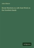 Storm Warriors; or, Life-boat Work on the Goodwin Sands