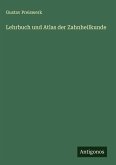 Lehrbuch und Atlas der Zahnheilkunde