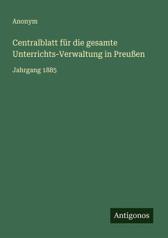 Centralblatt für die gesamte Unterrichts-Verwaltung in Preußen - Anonym