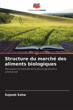 Structure du marché des aliments biologiques - Saha, Sajeeb