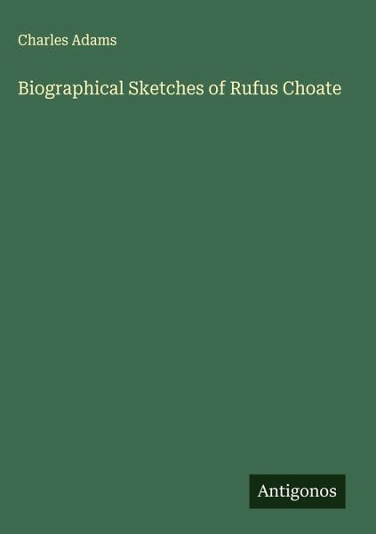 Biographical Sketches of Rufus Choate