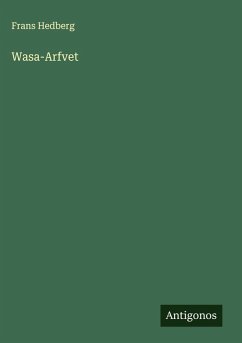 Wasa-Arfvet - Hedberg, Frans