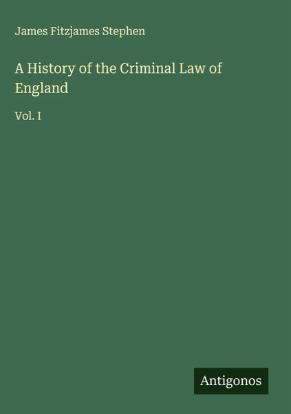A History of the Criminal Law of England