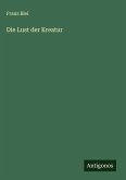 Die Lust der Kreatur Die Lust der Kreatur