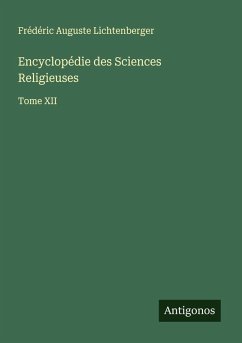 Encyclopédie des Sciences Religieuses - Lichtenberger, Frédéric Auguste