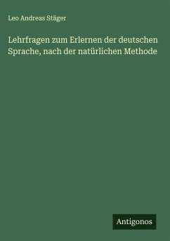 Cover Lehrfragen zum Erlernen der deutschen Sprache, nach der natürlichen Methode