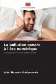 La pollution sonore à l'ère numérique La pollution sonore à l'ère numérique