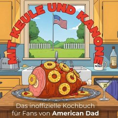 Cover Das inoffizielle Kochbuch für Fans von American Dad