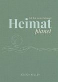 Heimatplanet - Ich bin mein Zuhause!